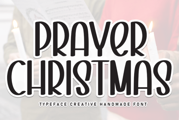 Prayer Christmas: A Handwritten Typeface for Warm Editorial Design